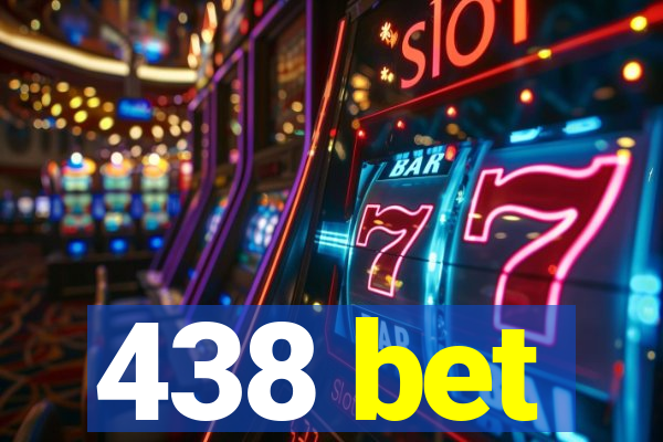 438 bet